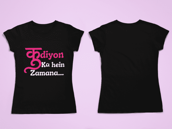 Quirky "Kudiyon ka hein Zamana" Graphic T Shirt