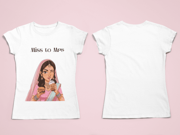 Quirky "Miss to Mrs" Graphic T Shirt
