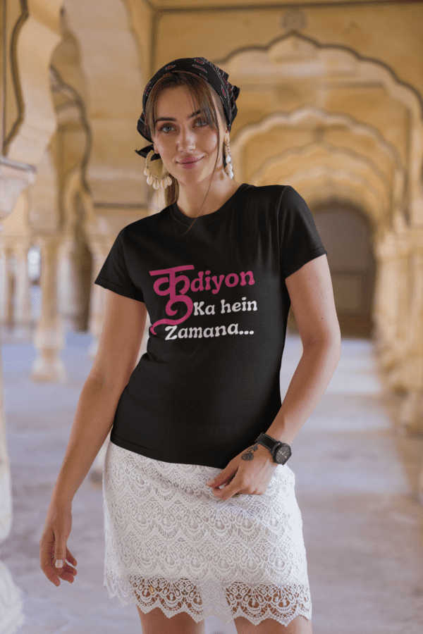 Quirky "Kudiyon ka hein Zamana" Graphic T Shirt