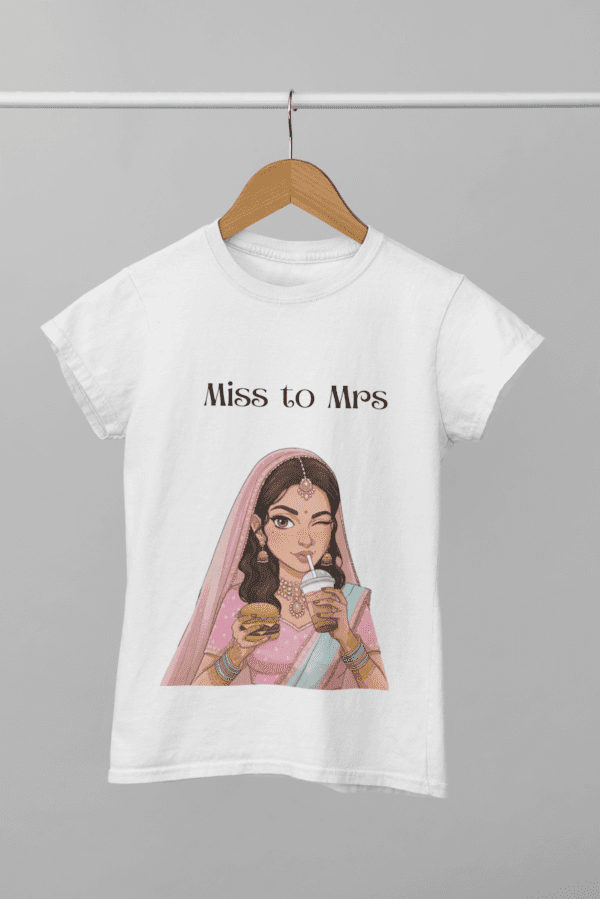 Quirky "Miss to Mrs" Graphic T Shirt