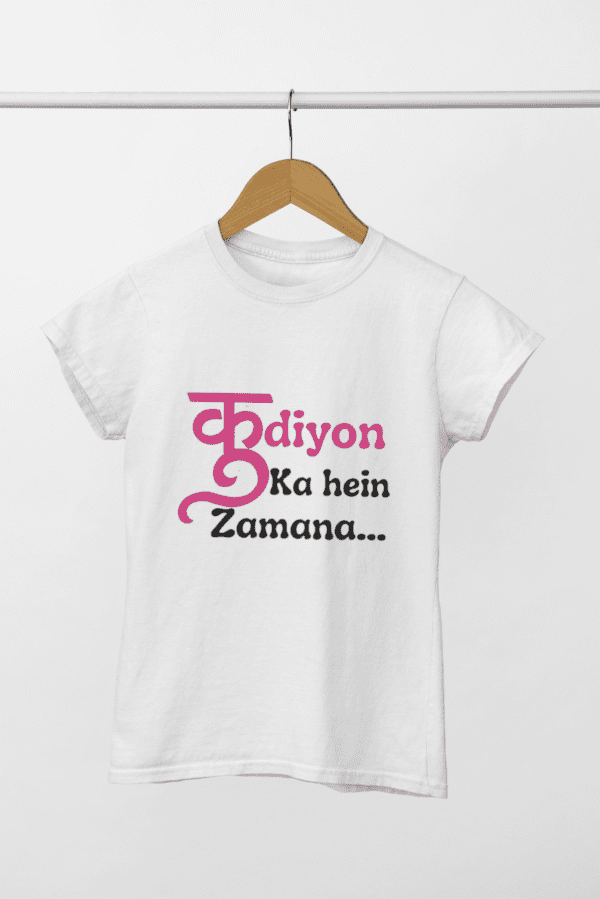 Quirky "Kudiyon ka hein Zamana" Graphic T Shirt
