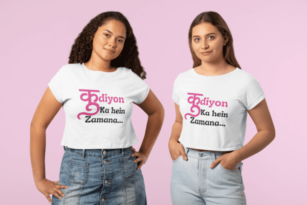 mockup-of-two-young-friends-with-crop-top-tees-posing-at-a-studio-31977 (12) Quirky "Kudiyon ka hein Zamana" Graphic Crop T Shirt