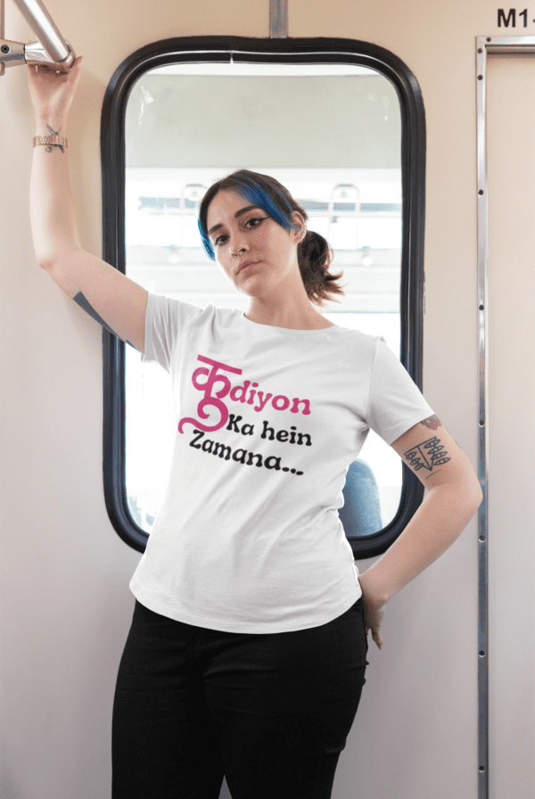 Quirky "Kudiyon ka hein Zamana" Graphic T Shirt